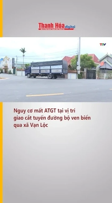 Nguy cơ mất an toàn giao thông tại vị trí giao cắt tuyến đường bộ ven biển qua xã Vạn Lộc