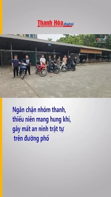 Ngăn chặn nhóm thanh, thiếu niên mang hung khí, gây mất an ninh trật tự trên đường phố