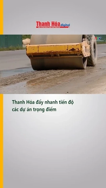 Thanh Hóa đẩy nhanh tiến độ các dự án trọng điểm