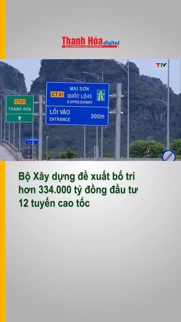 Bộ Xây dựng đề xuất bố trí hơn 334.000 tỷ đồng đầu tư 12 tuyến cao tốc