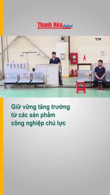 Giữ vững tăng trưởng từ các sản phẩm công nghiệp chủ lực