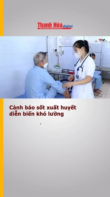Cảnh báo sốt xuất huyết diễn biến khó lường