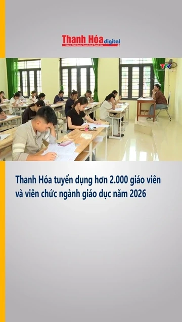 Thanh Hóa tuyển dụng hơn 2.000 giáo viên và viên chức ngành giáo dục năm 2026