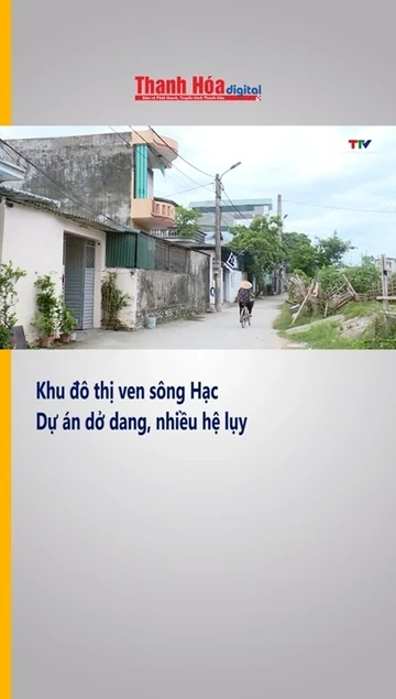 Khu đô thị ven sông Hạc - Dự án dở dang, nhiều hệ lụy
