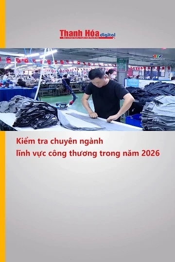 Kiểm tra chuyên ngành lĩnh vực công thương trong năm 2026