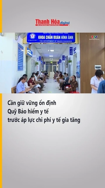 Cần giữ vững ổn định Quỹ Bảo hiểm y tế trước áp lực chi phí y tế gia tăng