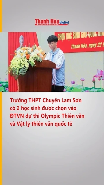Hai học sinh Thanh Hóa được chọn vào Đội tuyển Việt Nam dự thi Olympic Thiên văn và Vật lý thiên văn
