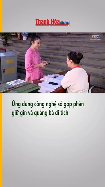 Ứng dụng công nghệ số góp phần giữ gìn và quảng bá di tích