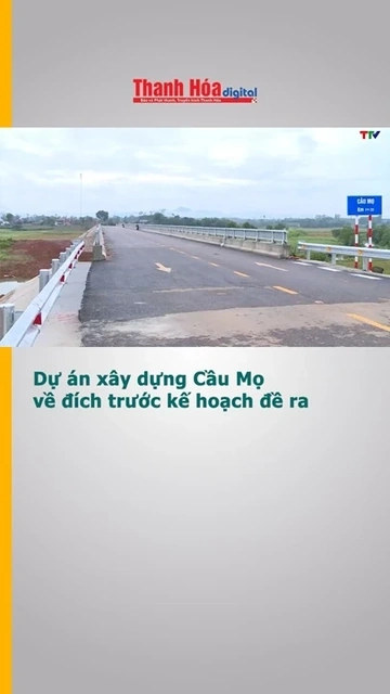 Dự án xây dựng Cầu Mọ về đích trước kế hoạch đề ra