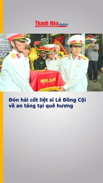 Đón hài cốt liệt sĩ Lê Đồng Cội về an táng tại quê hương
