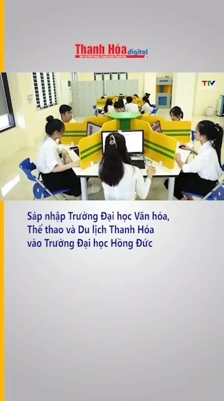 Sáp nhập Trường Đại học Văn hóa, Thể thao và Du lịch Thanh Hóa vào Trường Đại học Hồng Đức