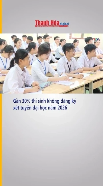 Gần 30% thí sinh không đăng ký xét tuyển đại học năm 2026