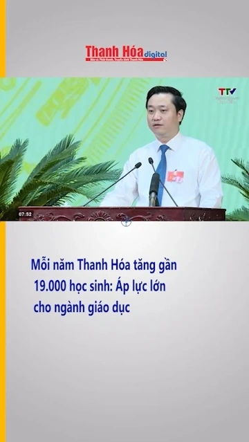 Mỗi năm Thanh Hóa tăng gần 19.000 học sinh: Áp lực lớn cho ngành giáo dục