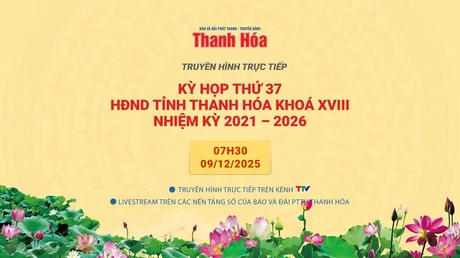 [Trực tiếp] Phiên thứ ba Kỳ họp thứ 37, HĐND tỉnh Thanh Hóa khoá XVIII, nhiệm kỳ 2021 - 2026