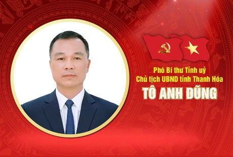 Tân Phó Bí thư Tỉnh ủy, Chủ tịch UBND tỉnh Thanh Hóa Tô Anh Dũng