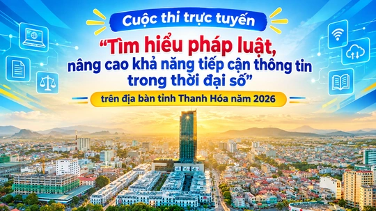 Thanh Hóa tổ chức thi “Tìm hiểu pháp luật, nâng cao khả năng tiếp cận thông tin trong thời đại số”