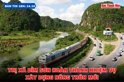 Bản tin 18 giờ ngày 24/10: Thị xã Bỉm Sơn hoàn thành nhiệm vụ xây dựng nông thôn mới