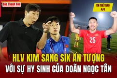 Tin thể thao 4/4: HLV Kim Sang Sik ấn tượng với sự hy sinh của Doãn Ngọc Tân