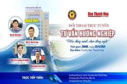 Đối thoại trực tuyến: Tư vấn hướng nghiệp khối ngành ngoài sư phạm “Hiểu đúng mình, chọn đúng nghề”