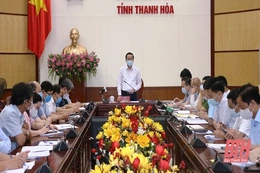 Chủ tịch UBND tỉnh Thanh Hóa Đỗ Minh Tuấn: Bình tĩnh, sáng suốt, chủ động, quyết liệt, với tinh thần “chống dịch như chống giặc”
