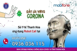 Thanh Hóa: Hơn 40.000 cuộc gọi tự động được thực hiện từ hệ thống Robot Call
