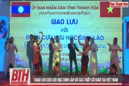 Giao lưu cựu lưu học sinh Lào và các thầy cô giáo tại Việt Nam