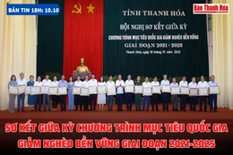 Bản tin 18 giờ ngày 11-10: Sơ kết giữa kỳ Chương trình mục tiêu quốc gia giảm nghèo bền vững giai đoạn 2021-2025