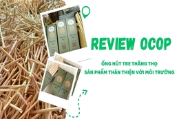 [REVIEW OCOP] Ống hút tre Thăng Thọ - Sản phẩm thân thiện với môi trường