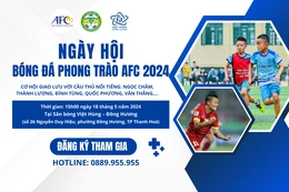 Cơ hội giao lưu với cựu tuyển thủ quốc gia tại  Ngày hội bóng đá phong trào AFC 2024