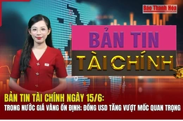 Bản tin Tài chính ngày 16/6: Giá vàng miếng giữ nguyên, vàng nhẫn đảo chiều tăng mạnh