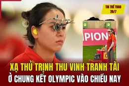 Tin thể thao 28/7: Xạ thủ Trịnh Thu Vinh tranh tài ở chung kết Olympic chiều nay