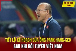 Tiết lộ kế hoạch của ông Park Hang-seo sau khi rời tuyển Việt Nam;  FA mời Pep Guardiola làm HLV tuyển Anh