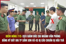 Điểm nóng 7/5: Cựu Giám đốc Chi nhánh Văn phòng đăng ký đất đai TP Sầm Sơn và 43 bị cáo chuẩn bị hầu toà