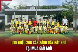 U10 Triệu Sơn sẵn sàng gây bất ngờ tại mùa giải mới