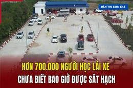 [Bản tin 18h] Hơn 700.000 người học lái xe chưa biết bao giờ được sát hạch