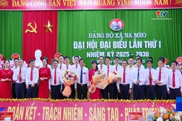 [Video] Đại hội Đảng bộ xã Na Mèo lần thứ I, nhiệm kỳ 2025-2030
