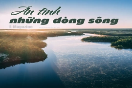 [E - Magazine]: Ân tình những dòng sông