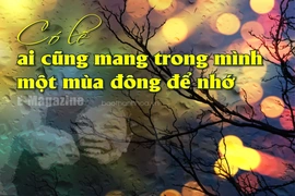 [E - Magazine]: Có lẽ ai cũng mang trong mình một mùa đông để nhớ