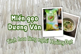 [REVIEW OCOP] Miến gạo Dương Vân - Tinh hoa làng nghề Hoằng Đạt
