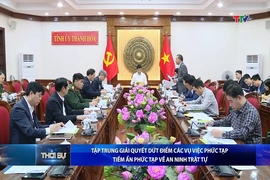 Bản tin Thời sự tối 17/12/2025:&nbsp;Tập trung giải quyết dứt điểm các vụ việc phức tạp, tiềm ẩn phức tạp về an ninh trật tự