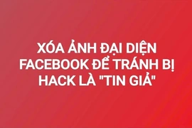 Xóa ảnh đại diện Facebook để tránh bị hack là “tin giả”
