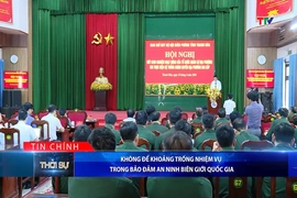 Bản tin Thời sự tối 10/4/2026: Không để khoảng trống nhiệm vụ trong bảo đảm an ninh biên giới Quốc gia