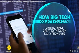 Big Tech và mạng lưới theo dõi người dùng: Lo ngại lan rộng toàn cầu