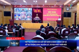 Bản tin Thời sự tối 1/6/2026:&nbsp;Tiếp tục nghiên cứu sắp xếp ĐVHC cấp xã để tạo không gian, nguồn lực, dư địa phát triển mới