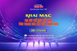 [Trực tiếp]&nbsp;Khai mạc Đại hội thể dục thể thao tỉnh Thanh Hóa lần thứ X, năm 2026