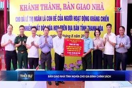 Bản tin Thời sự tối 26/8/2026: Bàn giao nhà tình nghĩa cho gia đình chính sách