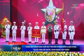 Bản tin Thời sự tối 6/9/2026: Công an Thanh Hóa phát huy truyền thống đơn vị anh hùng, “Quyết tâm gấp mười, hành động gấp trăm”