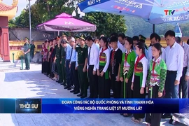 Bản tin Thời sự tối 20/9/2026: Đoàn công tác Bộ Quốc phòng và tỉnh Thanh Hóa viếng Nghĩa trang liệt sĩ Mường Lát