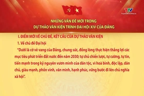 [Video]  Những vấn đề mới trong Dự thảo Văn kiện trình Đại hội XIV của Đảng