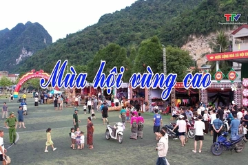 Ký sự miền sơn cước: Mùa hội vùng cao